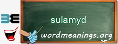 WordMeaning blackboard for sulamyd